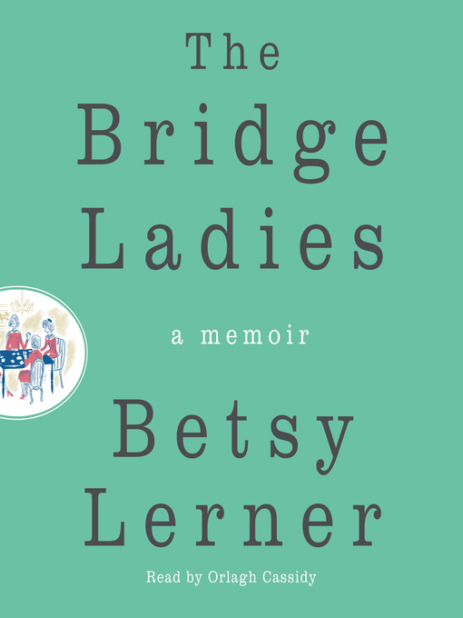 Title details for The Bridge Ladies by Betsy Lerner - Wait list